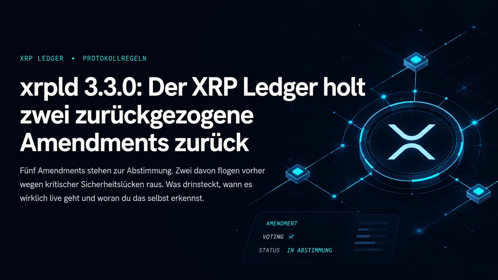 xrpld 3.3.0: Zwei XRP-Ledger-Amendments kehren zurück