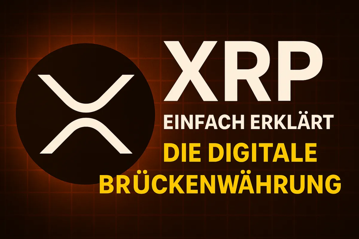 XRP einfach erklärt: Die digitale Brückenwährung für den globalen Zahlungsverkehr